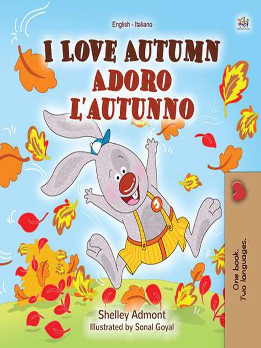 Title details for I Love Autumn Adoro l'autunno by Shelley Admont - Available